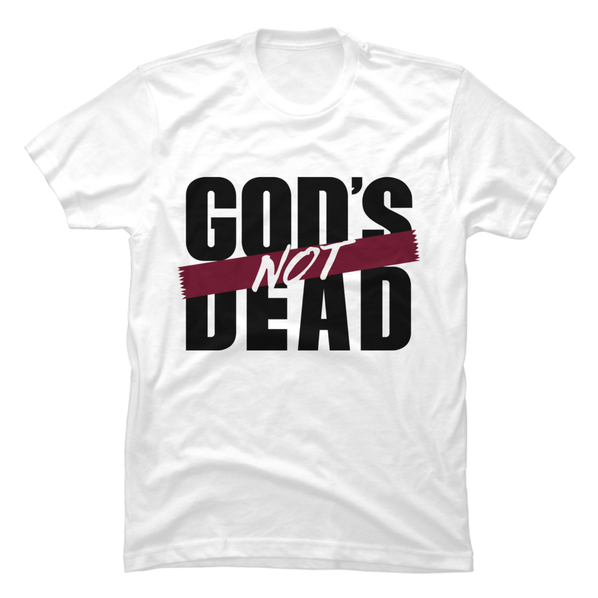 god's not dead t shirt